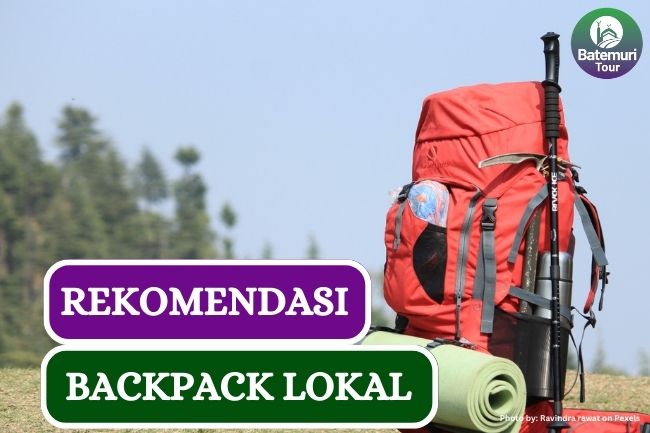 5 Backpack Lokal Terbaik yang Cocok Untuk Traveling